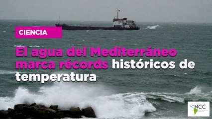 El agua del Mediterráneo marca récords históricos de temperatura