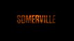 Somerville - Trailer date de sortie