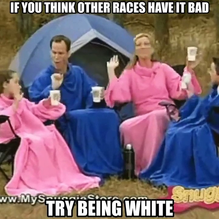 If you think other races have it bad try being white