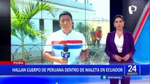 ¡Macabro crimen! Hallan cuerpo de peruana dentro de maleta en un hotel de Ecuador