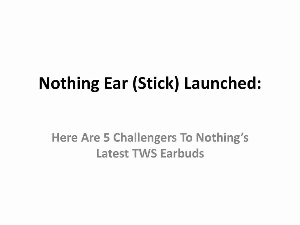 Nothing Phone Earbud's 5 challenger's