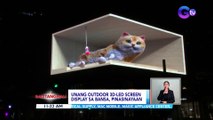 Unang outdoor 3D-LED screen display sa bansa, pinasinayaan | BT