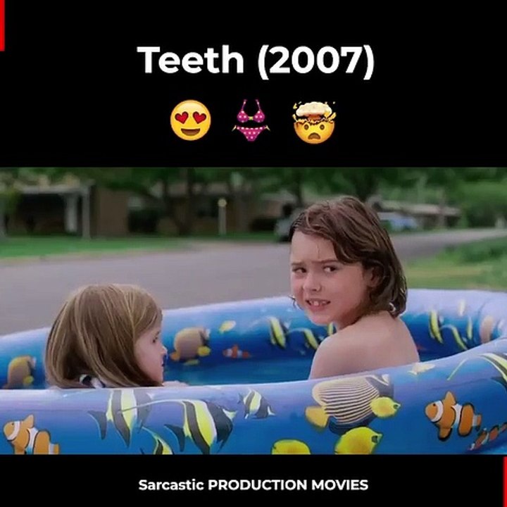 teeth 2007 Explanation