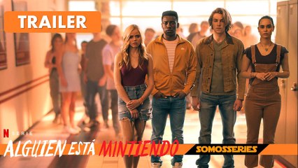 Alguien está Mintiendo Temporada 2 Netflix Trailer Español