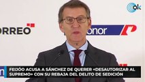 Feijóo acusa a Sánchez de querer «desautorizar al Supremo» con su rebaja del delito de sedición