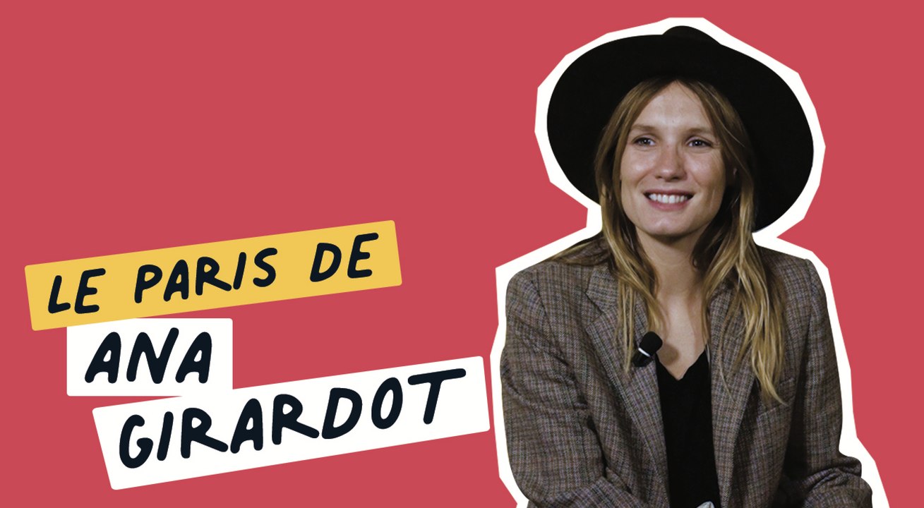 Les bonnes adresses d'Ana Girardot à Paris | Le Paris de...  | Ville de Paris