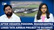 How Maharashtra Lost Another Project (Tata-Airbus) To Gujarat After Vedanta-Foxconn| Eknath Shinde