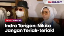 Nikita Mirzani Dijebloskan ke Penjara, Indra Tarigan: Jangan Teriak-teriak Lah