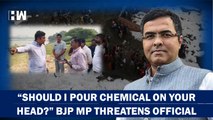 Delhi MP Parvesh Verma Threatens Official Over Polluted Yamuna Water,Says Will Pour Chemical On Head