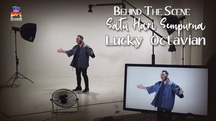 Lucky Oktavian - Satu Hari Sempurna (Behind The Scene)