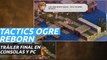 Tactics Ogre: Reborn - Tráiler de la historia