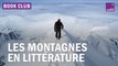 Littérature et montagnes : ces livres qui tutoient les sommets