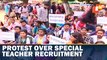 Special Teacher Recruitment: Aspirants stage protest Demanding Jobs