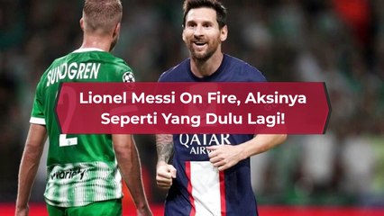 Lionel Messi On Fire, Aksinya Seperti Yang Dulu Lagi!