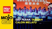 PRU15: DAP tambah calon Melayu di Perak