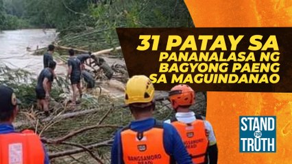 31 patay sa pananalasa ng Bagyong Paeng sa Maguindanao | Stand For Truth