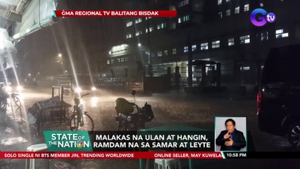 Malakas na ulan at hangin, ramdam na sa Samar at Leyte | SONA