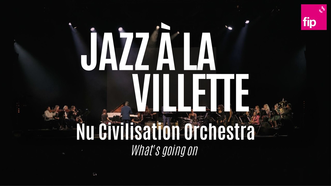 Jazz à la Villette 2022 : Nu Civilisation Orchestra "What's going on"