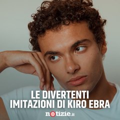 Il tiktoker delle imitazioni: ecco gli esilaranti video di Kiro Ebra