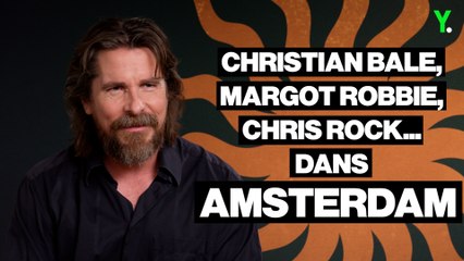 Amsterdam : Christian Bale nous parle du film dans CLAP