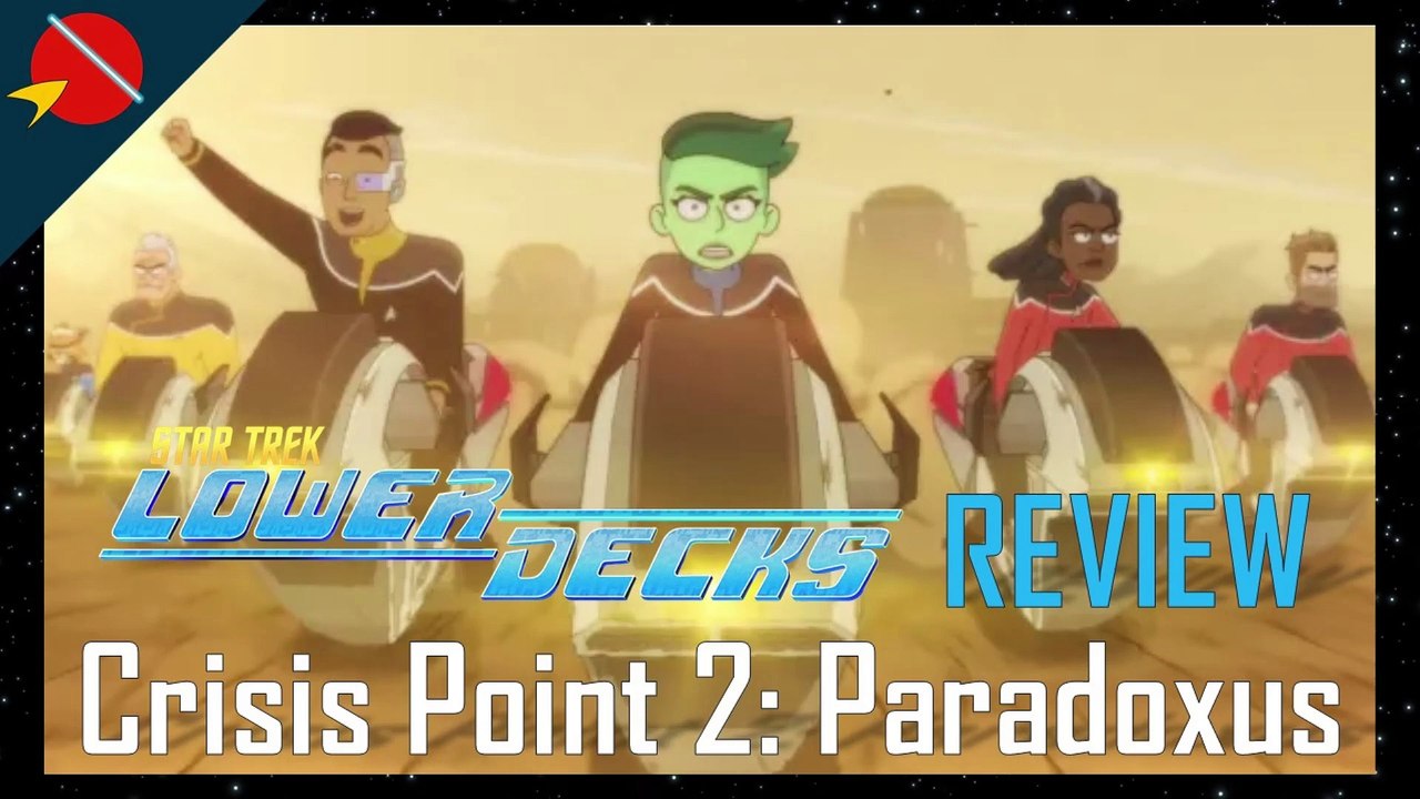 Star Trek: Lower Decks - Crisis Point 2: Paradoxus REVIEW | Season 3 Episode 8