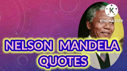 NELSON MANDELA QUOTES