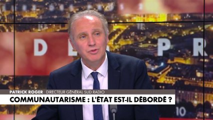 Patrick Roger : «Je ne comprends pas le manque de fermeté»
