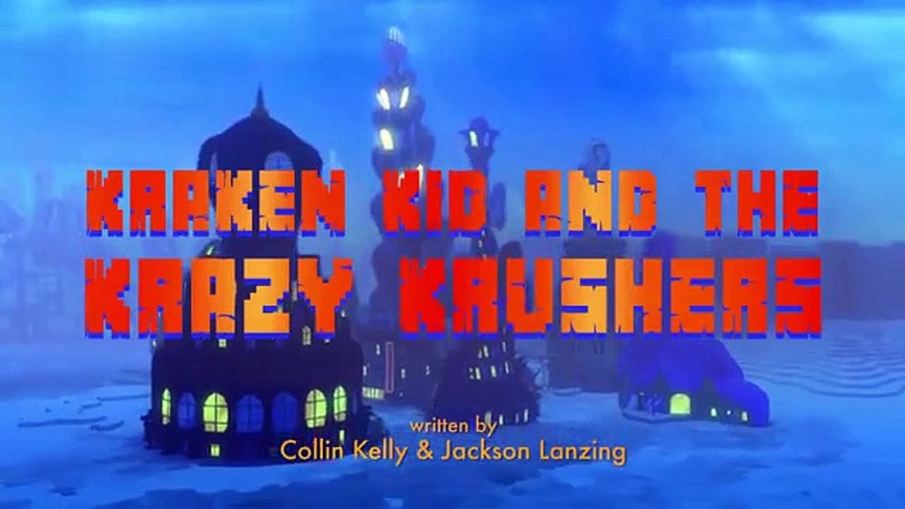 Kings of Atlantis - Se1 - Ep04 - Kraken Kid and The Krazy Krushers HD Watch HD Deutsch