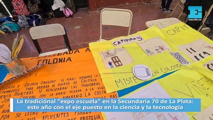 La tradiciónal "expo escuela" en la Secundaria 70 de La Plata: este año con el eje puesto en la ciencia y la tecnología