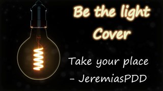 Be the light Take Your Place - Marcos Brunet - JeremiasPDD Cover