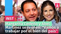 Margarita Cedeño y Abel Martínez se reúnen: 