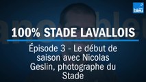 100% Stade Lavallois : Episode 3 - Retour sur le début de saison avec le photographe officiel Nicolas Geslin