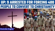 UP: 9 booked for over 400 forced religious conversions in Meerut’s Mangat Puram | Oneindia News*News