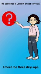 Sentence is correct or not correct. Clip No. 6