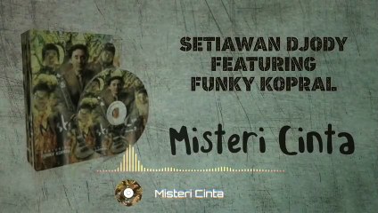 Setiawan Djody feat. Funky Kopral - Misteri Cinta (Audio Spectrum)