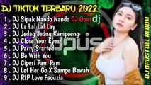 DJ OPUS FULL ALBUM 2022 - DJ SIPAK NANDO NANDO FULL BASS REMIX TERBARU 2022