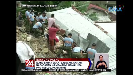 Ilang bahay sa Catbalogan, Samar, nadaganan ng mga gumuhong lupa; pag-rescue, pahirapan | 24 Oras Weekend