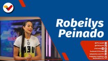 Deportes VTV | Robeilys Peinado: «Soy una mujer luchadora como toda venezolana