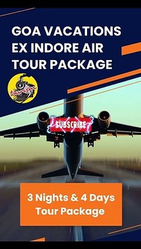 IRCTC tourism offers Goa Vacations 3 nights / 4 days Air tour package from Indore