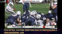 Tech Bytes: YouTube verifying health professionals - 1breakingnews.com