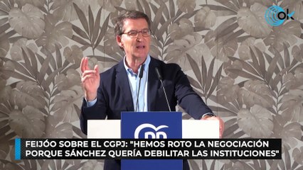 Feijóo sobre el CGPJ: "Hemos roto la negociación porque Sánchez quería debilitar las instituciones"
