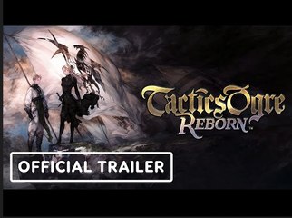 Tactics Ogre Reborn | Official Story Trailer
