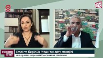 HDP Eş Genel Başkanı Mithat Sancar'dan ortak aday açıklaması