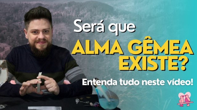 ALMA GÊMEA EXISTE? Você vai encontrar a sua? | Tire suas dúvidas!