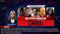 The Best Horror Movies To Stream On Netflix - 1breakingnews.com