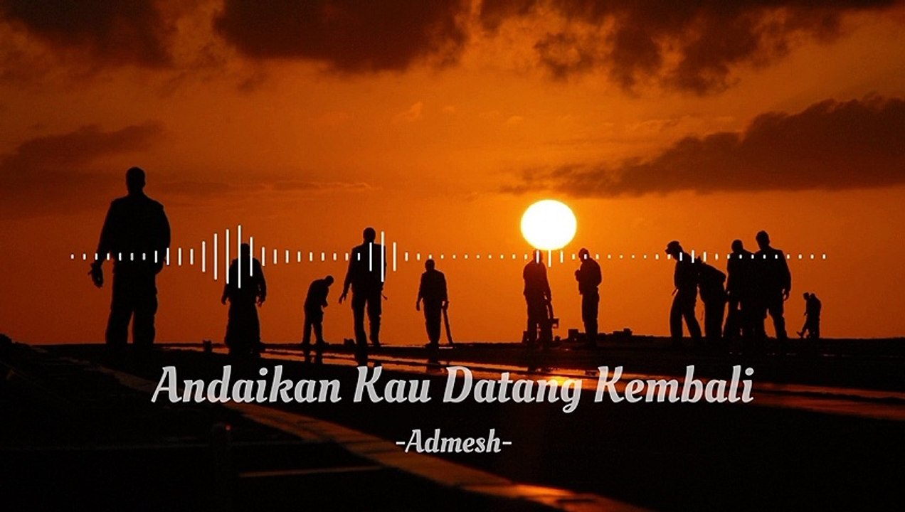 Andaikan Kau Datang Kembali - Admesh (Ost Miracle In Cell No. 7) | Lirik Lagu Indonesia