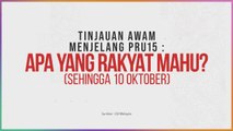 [INFOGRAFIK] Tinjauan awam menjelang PRU15: Apa yang rakyat mahu? (sehingga 10 Oktober)