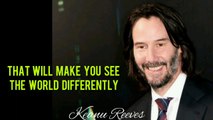 20 Keanu Reeves Quotes | That Will Make You See the World Differently