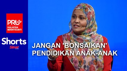 [SHORTS] Jangan 'bonsaikan' pendidikan anak-anak