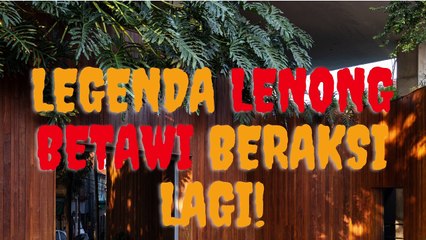 LEGENDA LENONG BETAWI BERAKSI LAGI! | Malih Bolot